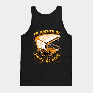 Deltaplane Gliders Saying '' I'd Rather Be Hang Gliding" Tank Top